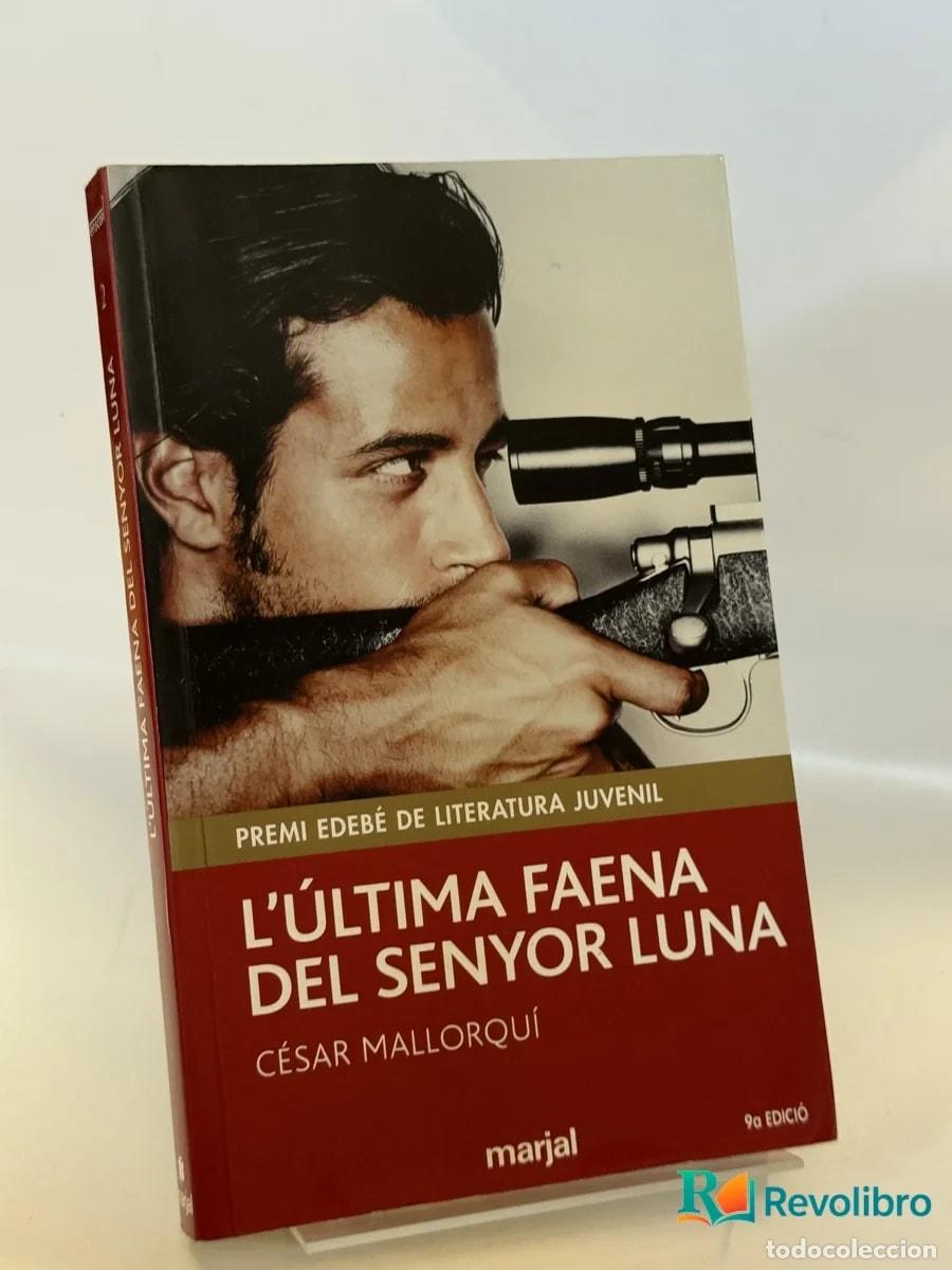 Libros de segunda mano: L'&uacute;ltima faena del senyor Luna - C&eacute;sar Mallorqu&iacute;
