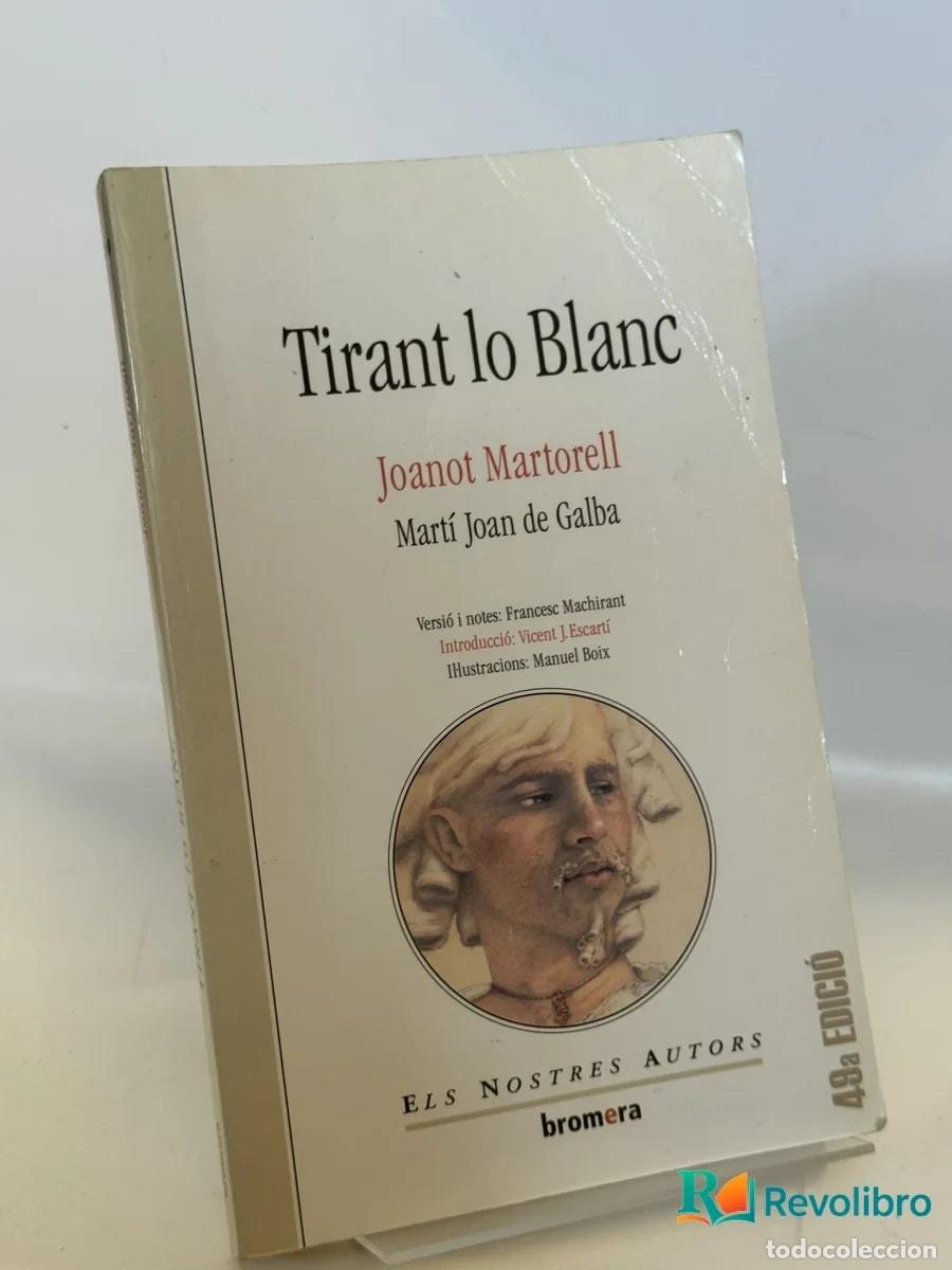 Libros de segunda mano: Tirant lo Blanc - Joanot Martorell, Mart&iacute; Joan de Galba