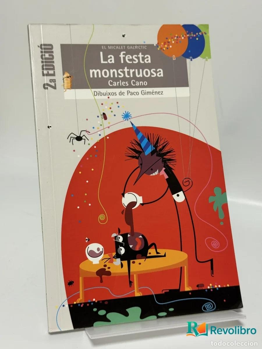 Libri di seconda mano: La festa monstruosa - Carles Cano