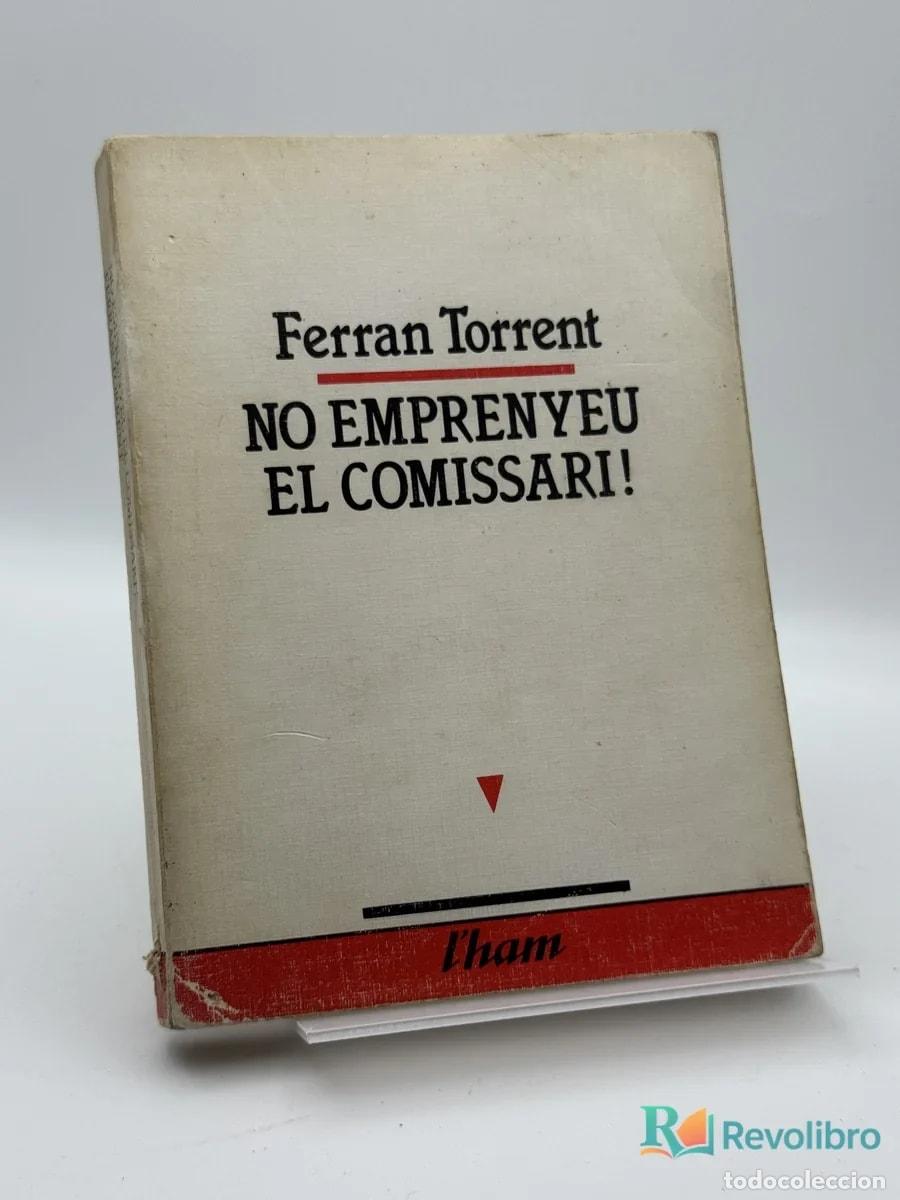 Libros de segunda mano: No Emprenyeu el Comissari! - Ferran Torrent