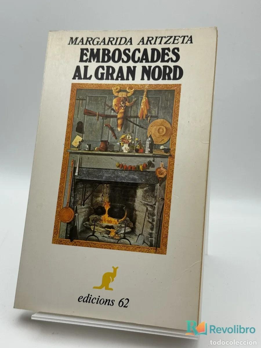 Libros de segunda mano: Emboscades al Gran Nord - Margarida Aritzeta