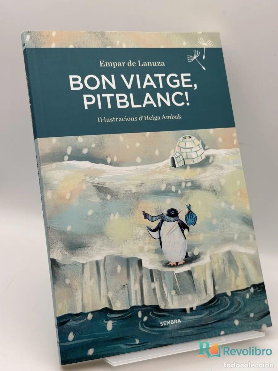 Libros de segunda mano: Bon viatge, Pitblanc! - Empar de Lanuza
