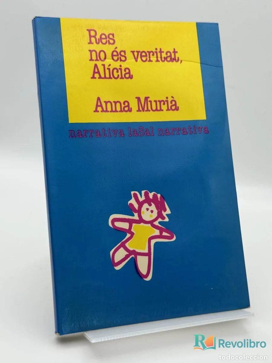 Libros de segunda mano: Res no &eacute;s veritat, Al&iacute;cia - Anna Muria
