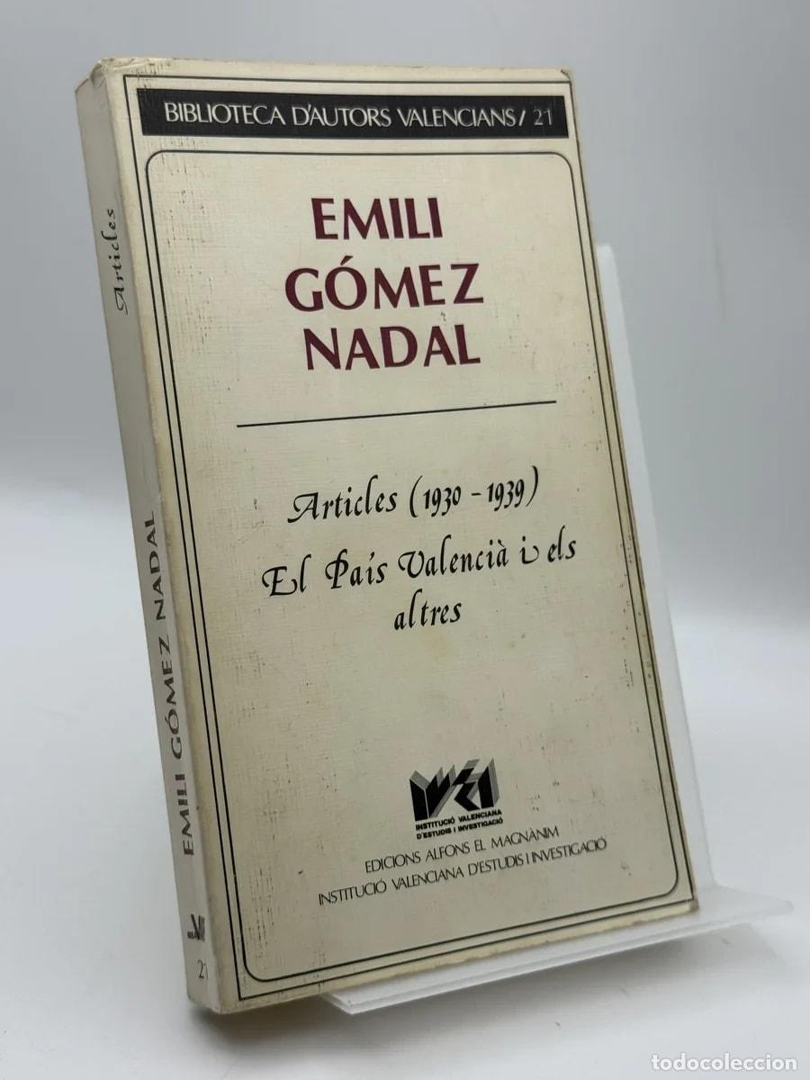 Libros de segunda mano: Articles (1930-1939) El Pa&iacute;s Valenci&agrave; i els altres - Emili G&oacute;mez Nadal