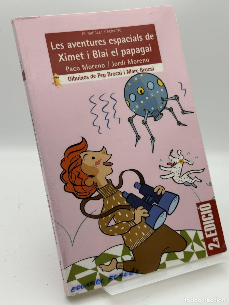 Libros de segunda mano: Les aventures espacials de Ximet i Blai el papagai - Jordi Moreno Caballero - Jordi Moreno