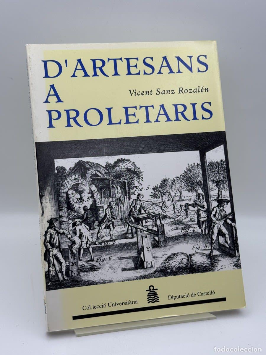 Libros de segunda mano: D'artesans a proletaris - Vicent Sanz Rozal&eacute;n