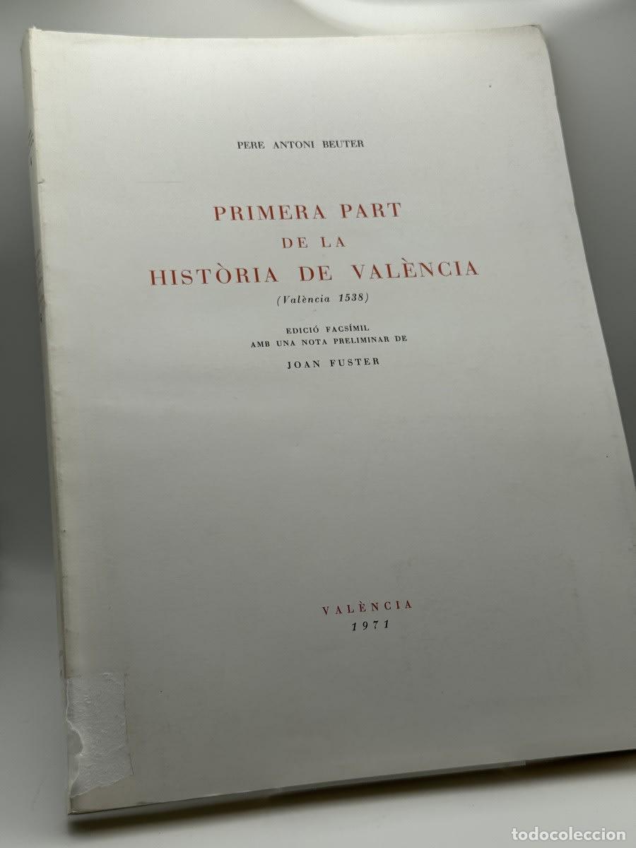 Libros de segunda mano: Primera part de la Hist&ograve;ria de Val&egrave;ncia - Pere Antoni Beuter, Joan Fuster