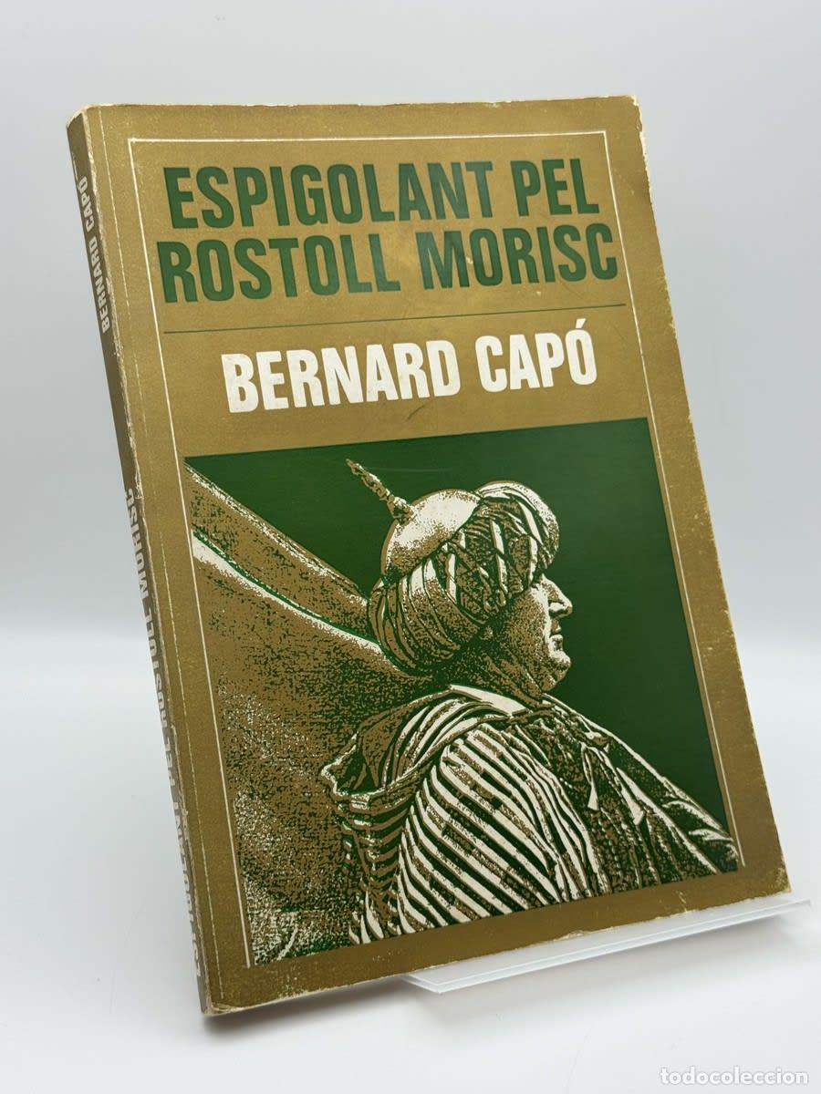 Libros de segunda mano: Espigolant pel rostoll morisc - Bernardo Cap&oacute; Garc&iacute;a