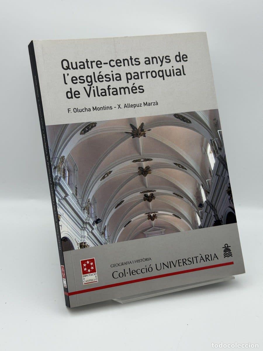 Libros de segunda mano: Quatre-cents anys de l'esgl&eacute;sia pa... - Ferran Olucha Montins, Xavier Allepuz Ma - Ferran Olucha