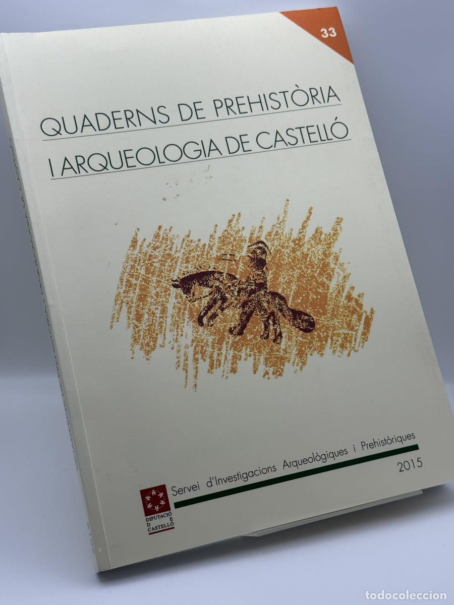 Libros de segunda mano: Quaderns de prehist&ograve;ria i arqueolog&iacute;a n&ordm; 33 - Desconocido