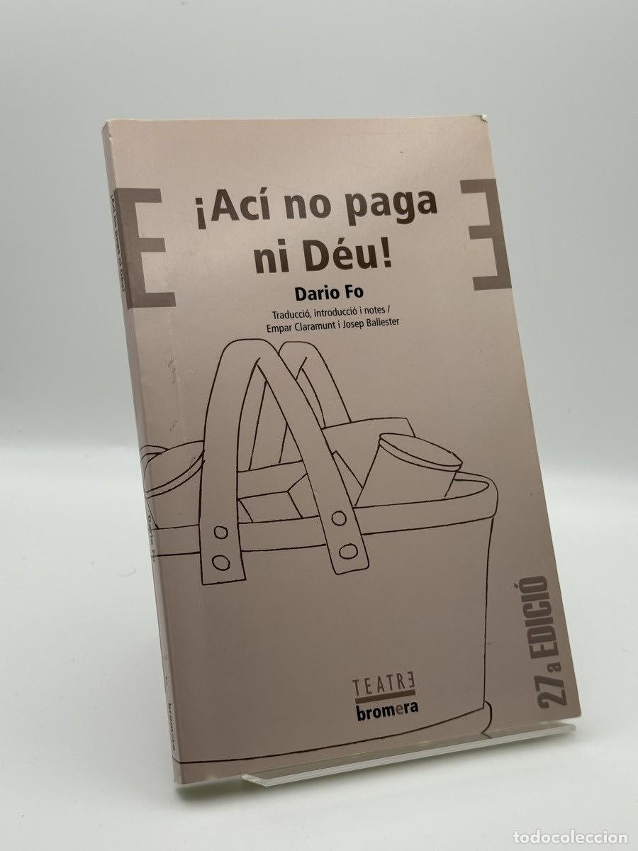Libros de segunda mano: &iexcl;Ac&iacute; no paga ni D&eacute;u! - Dario Fo