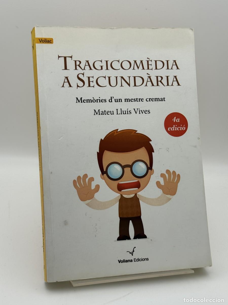 Libri di seconda mano: Tragicom&egrave;dia a secund&agrave;ria - Mateu Llu&iacute;s Vives