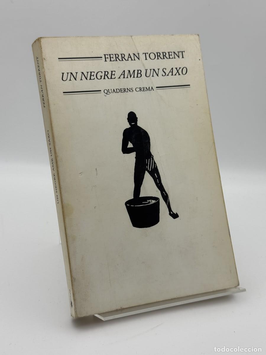 Libros de segunda mano: Un negre amb un saxo - Ferran Torrent