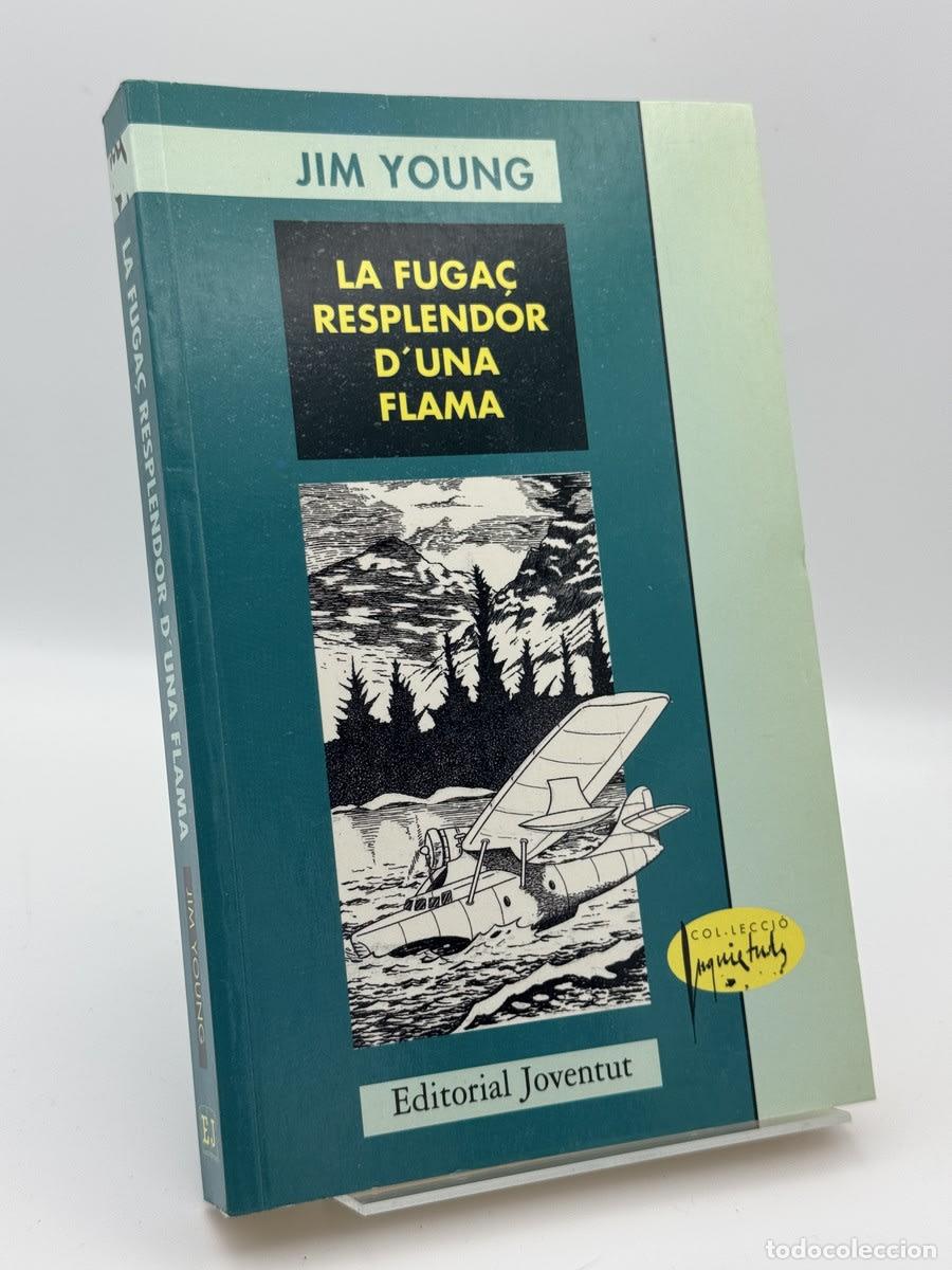 Libros de segunda mano: La fuga&ccedil; resplandor d'una flama - Jim Young