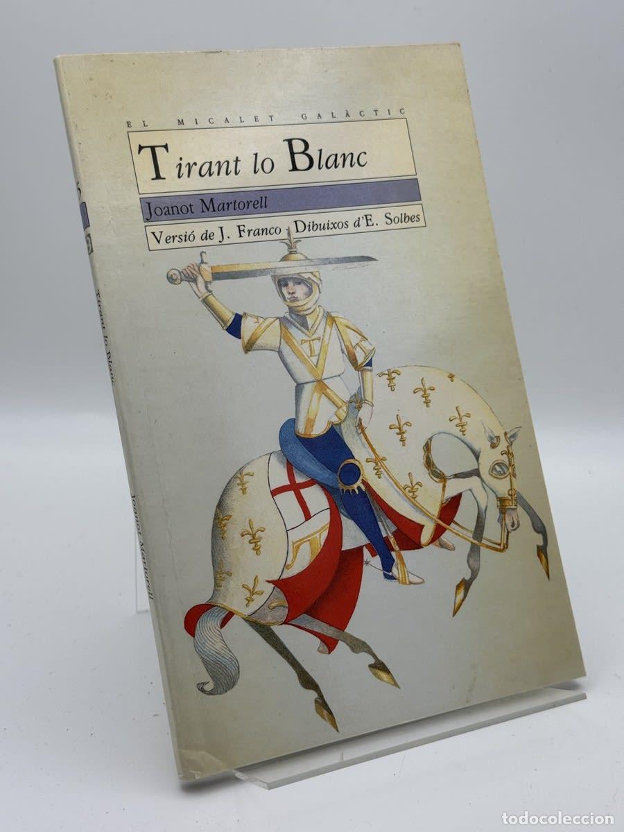 Second hand books: Tirant lo Blanc - Joanot Martorell, Josep Riera