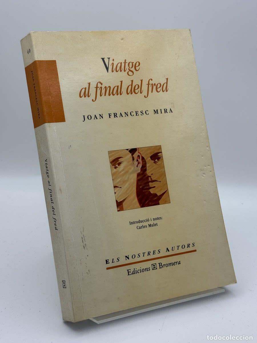 Second hand books: Viatge al final del fred - Mira, Joan F.