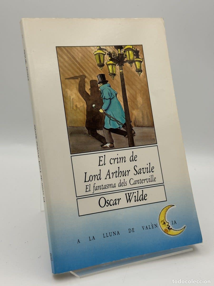 Libros de segunda mano: El crim de Lord Arthur Savile / El fantasma dels Canterville - Oscar Wilde, V&iacute;ctor Oroval