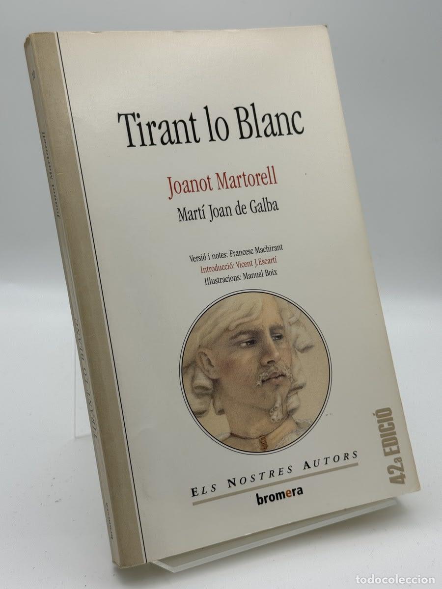 Libros de segunda mano: Tirant lo Blanc - Joanot Martorell, Mart&iacute; Joan de Galba