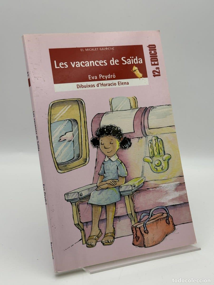 Libros de segunda mano: Les vacances de Sa&iuml;da - Eva Peydr&oacute; Sanz, Horacio Elena Romero