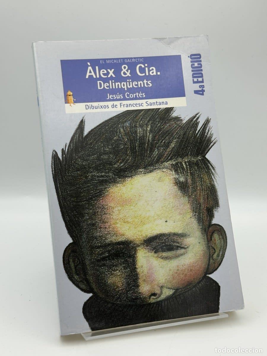 Libros de segunda mano: &Agrave;lex & Cia. Delinq&uuml;ents - Jes&uacute;s Cort&eacute;s, Francesc Santana Carbonell