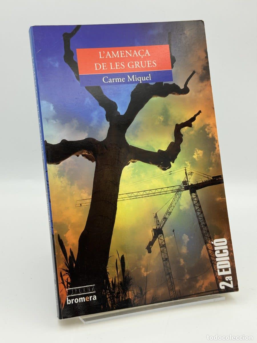 Libros de segunda mano: L'amena&ccedil;a de les grues - Carme Miquel