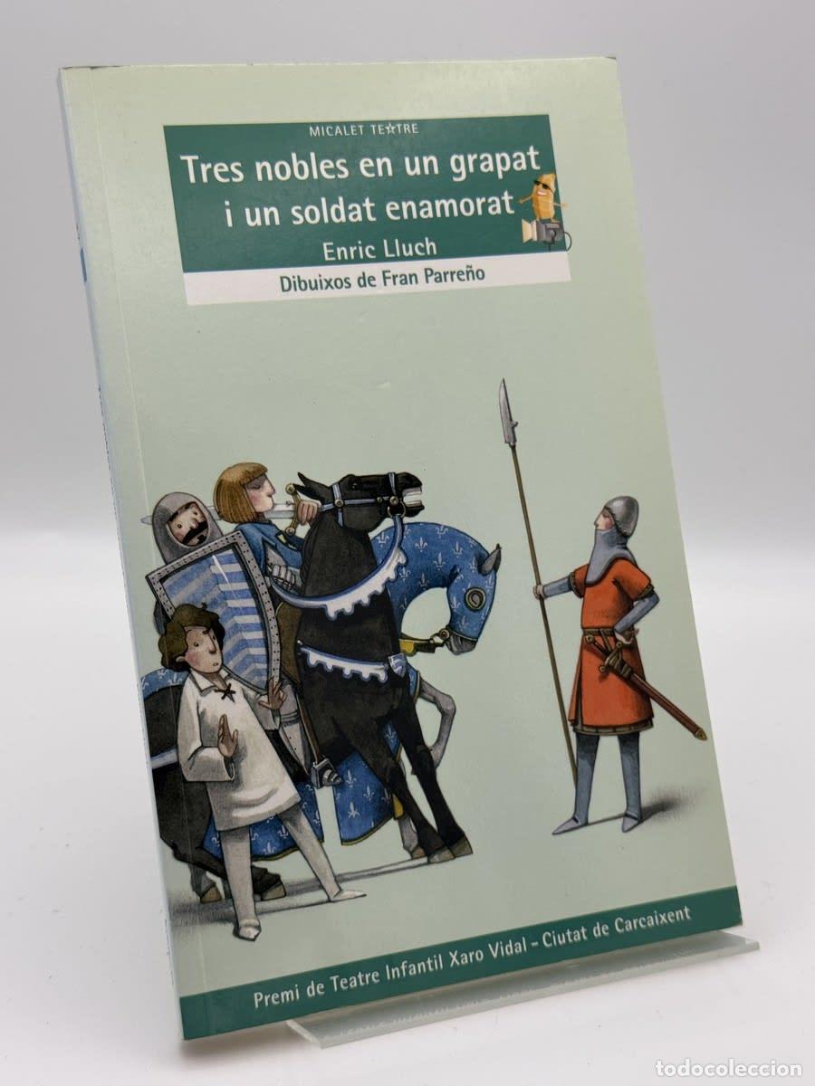 Libros de segunda mano: Tres nobles en un grapat i un soldat enamorat - Enric Lluch, Fran Parre&ntilde;o Sempere, Josep Antoni