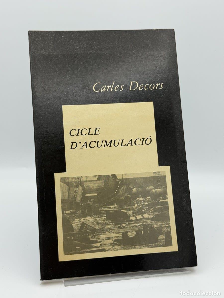 Libros de segunda mano: Cicle d'acumulaci&oacute; - Carles Decors