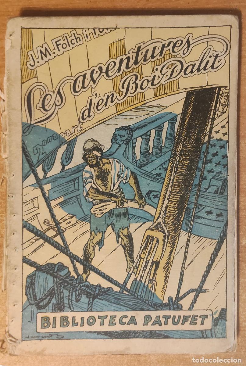Libros de segunda mano: LES AVENTURES D'EN BOI DALIT J M FOLCH I TORRES IL.LUSTRACIONS JUNCEDA 1927 SEGONA PART