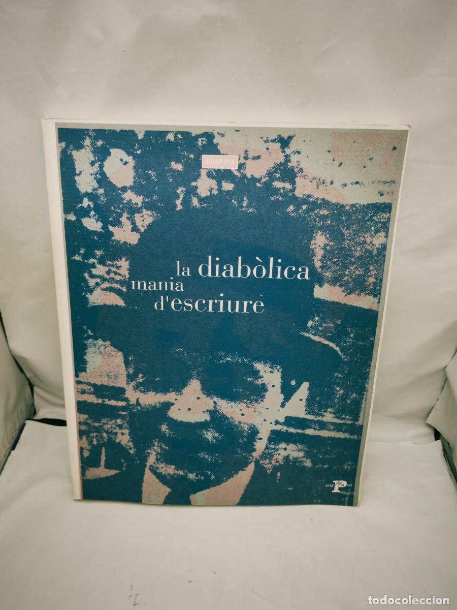 Libros de segunda mano: Josep Pla. La diab&ograve;lica mania d'escriure (Cat&aacute;logo exposici&oacute;n 1997)