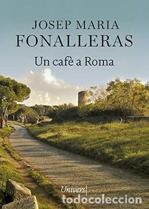 Libros de segunda mano: Josep Maria Fonalleras. Un caf&egrave; a Roma