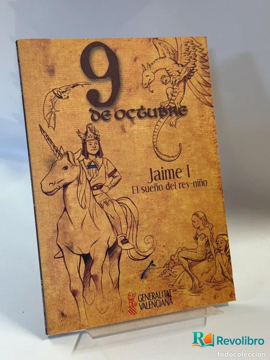 Libros de segunda mano: 9 d'octubre Jaume I El somni del rei-xiquet edici&oacute; biling&uuml;e - no disponible