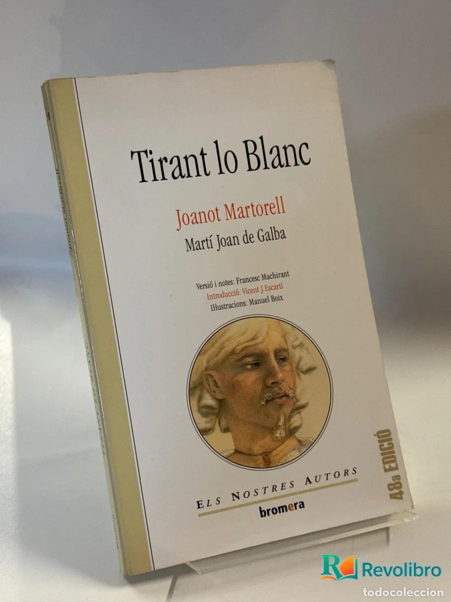 Libros de segunda mano: Tirant lo Blanc - Joanot Martorell, Mart&iacute; Joan de Galba