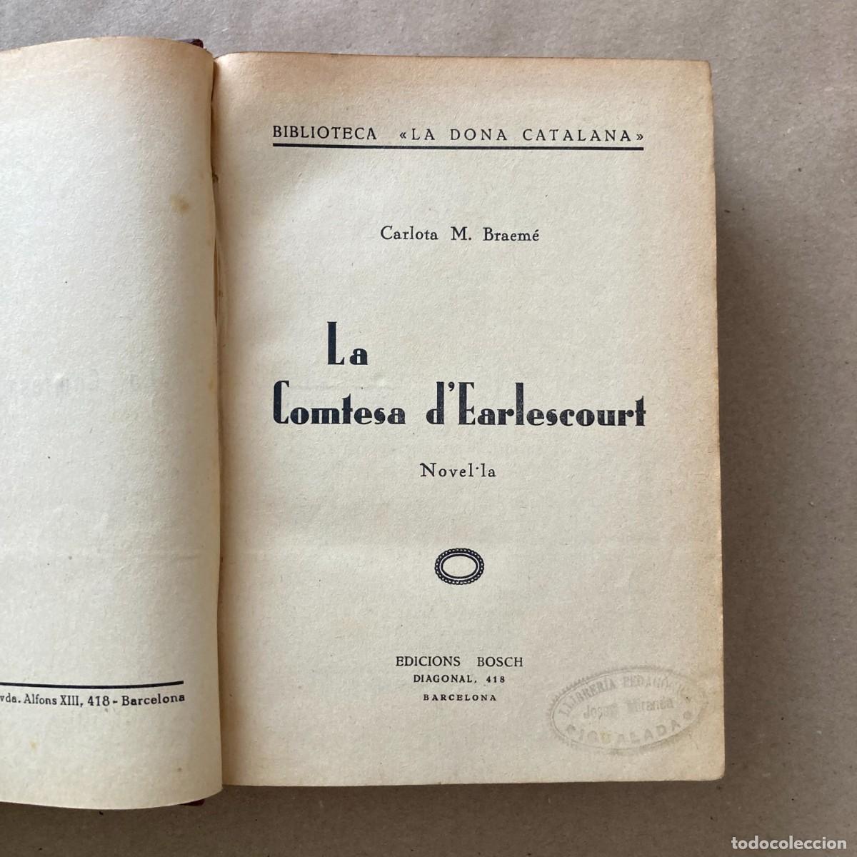 Libros de segunda mano: LIBRO LA COMTESA D'EARLESCOURT, CARLOTA M. BRAEM&Eacute;, CHARLOTTE BRAME, ED. BOSCH, BARCELONA