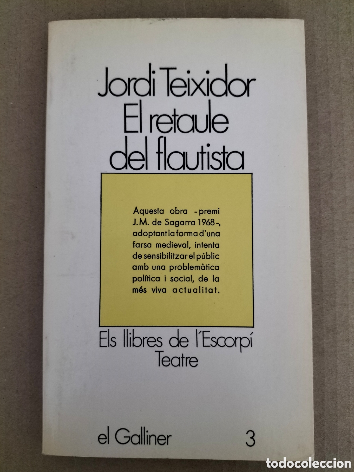 Libros de segunda mano: El retaule del flautista. Jordi Teixidor. El Galliner, 3. Edicions 62, 1982. Llibre