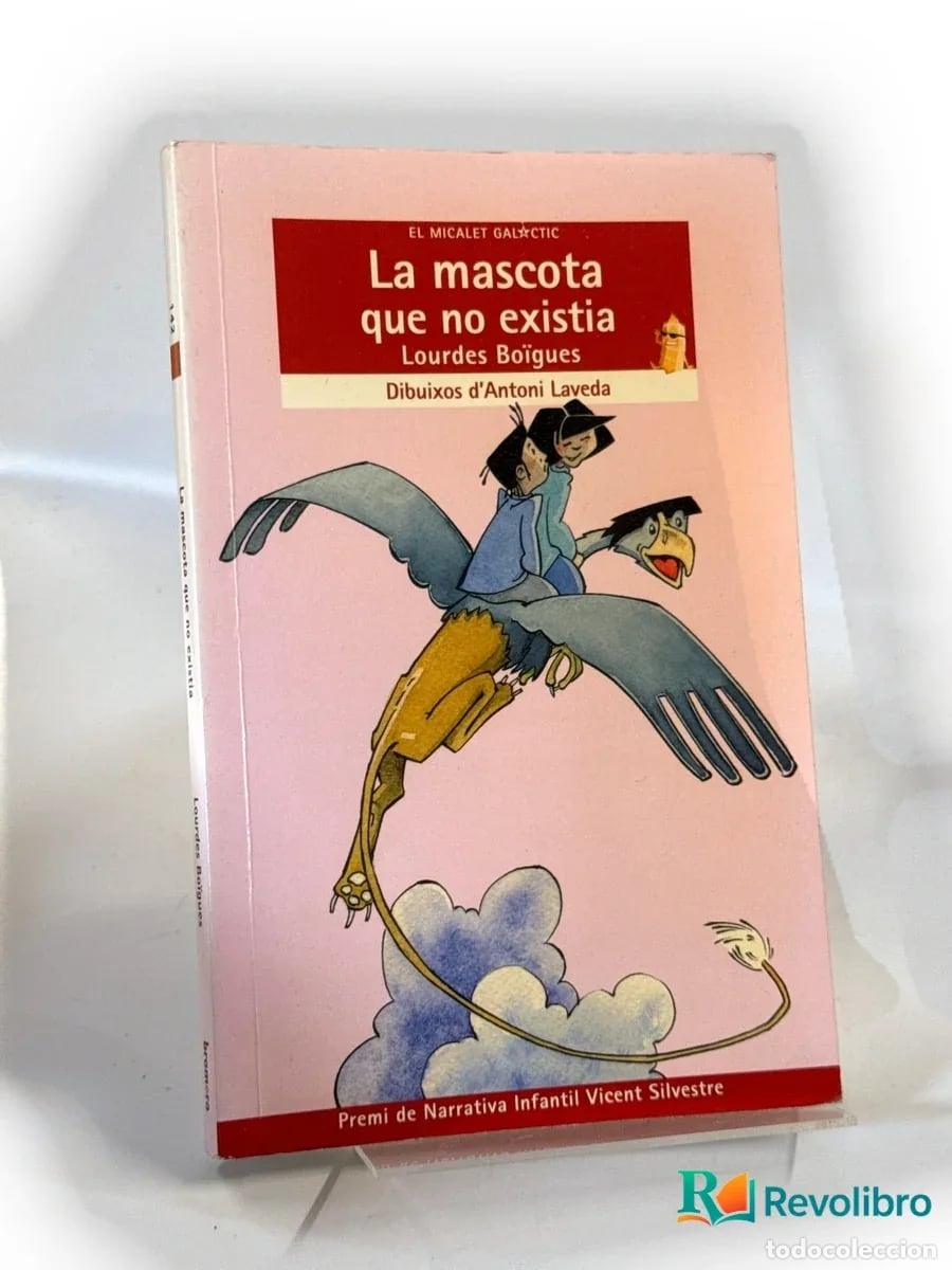 Libros de segunda mano: La mascota que no existia - Lourdes Bo&iuml;gues