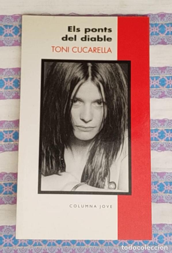 Libros de segunda mano: els ponts del diable -toni cucarella-torredembarra-aventures-misteri-pacte amb el diable-barcelona