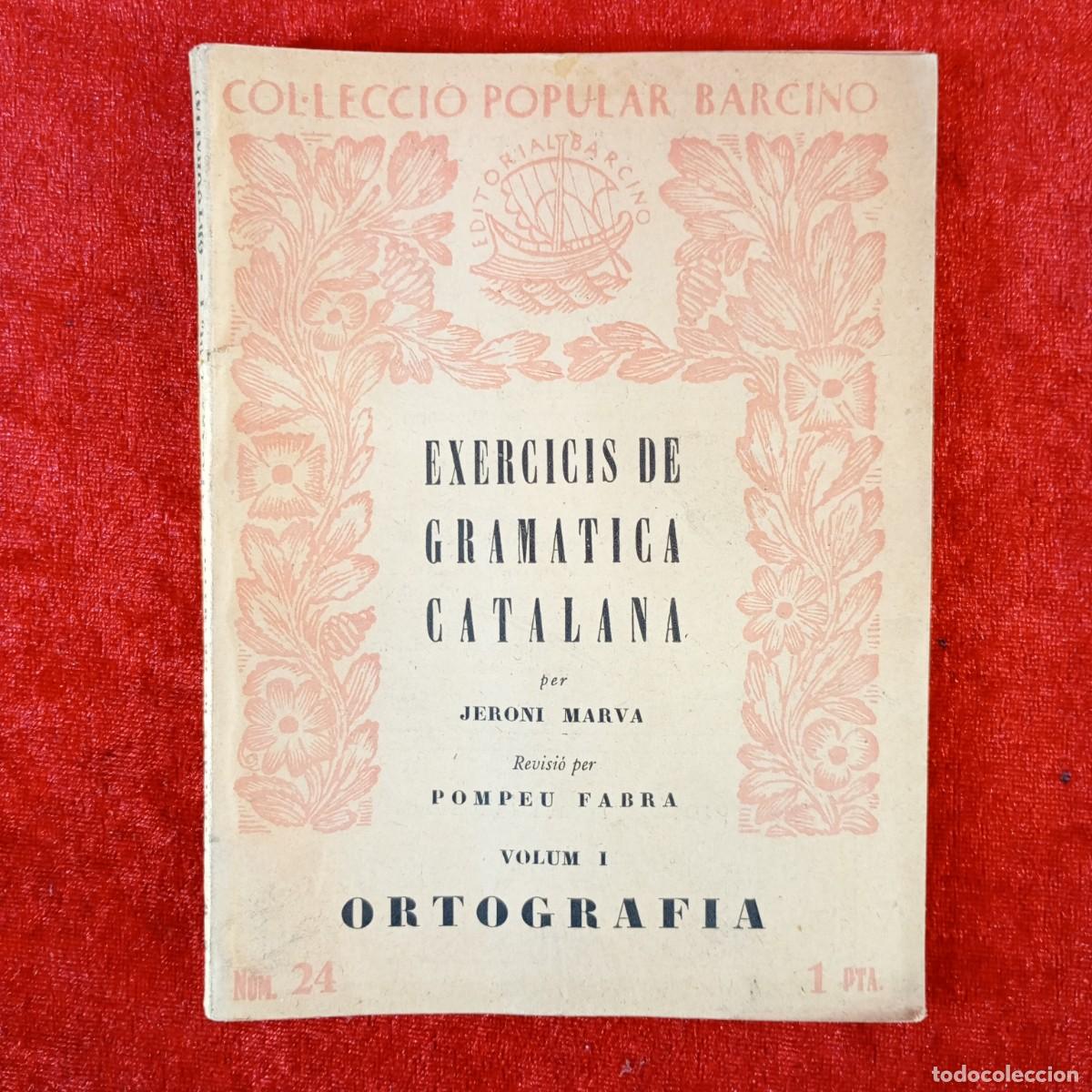 Libros de segunda mano: EXERCICIS DE GRAMATICA CATALANA PER JERONI MARVA - POMPEU FABRA - VOLUM I / 2152