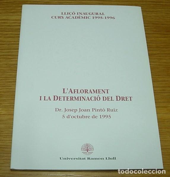 Libros de segunda mano: Libro L'AFLORAMENT I LA DETERMINACIO DEL DRET Lli&ccedil;&oacute; Inaugural Curs Acad&egrave;mic 1995-1996 U. Ramon Llull