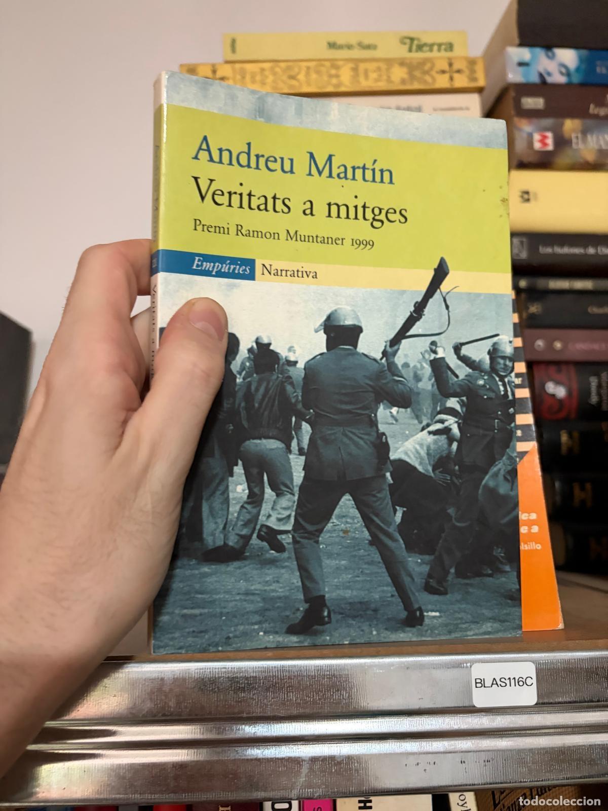 Libros de segunda mano: BLAS116C - Andreu Mart&iacute;n - Veritats a mitges - Emp&uacute;ries