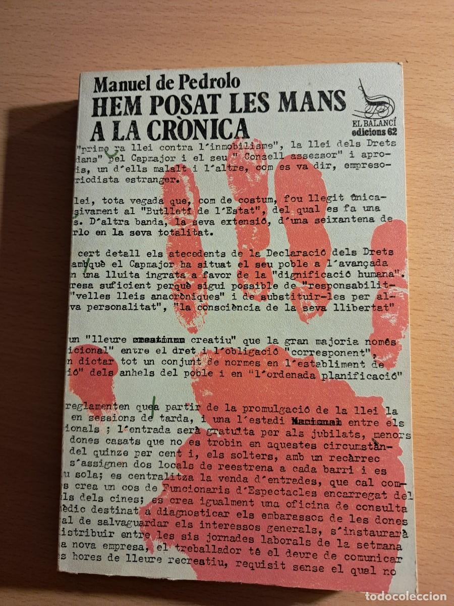 Libros de segunda mano: Llibre: HEM POSAT LES MANS A LA CR&Ograve;NICA de Manuel De Pedrolo NOVEL.LA Edicions 62