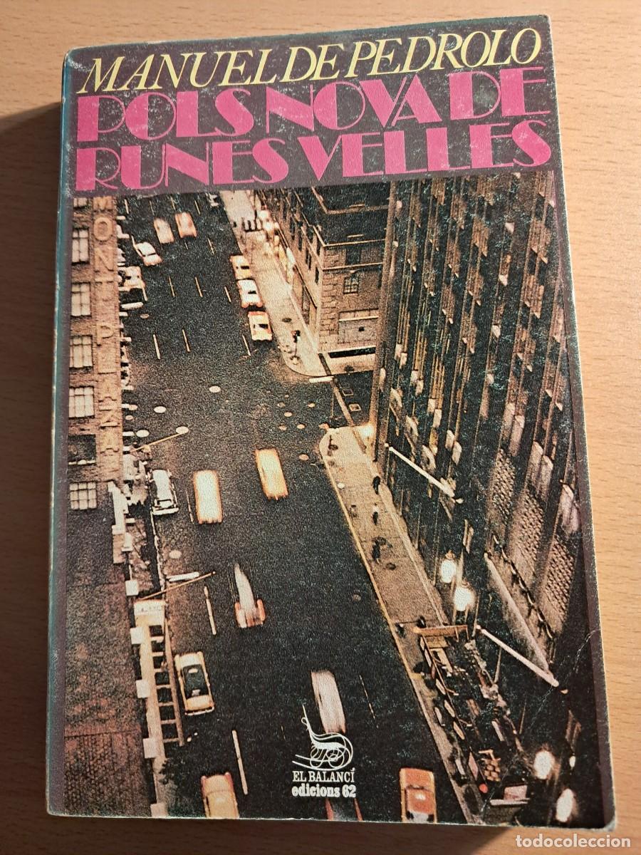 Libros de segunda mano: Llibre: Pols Nova de Runes Velles de Manuel De Pedrolo NOVEL.LA Edicions 62