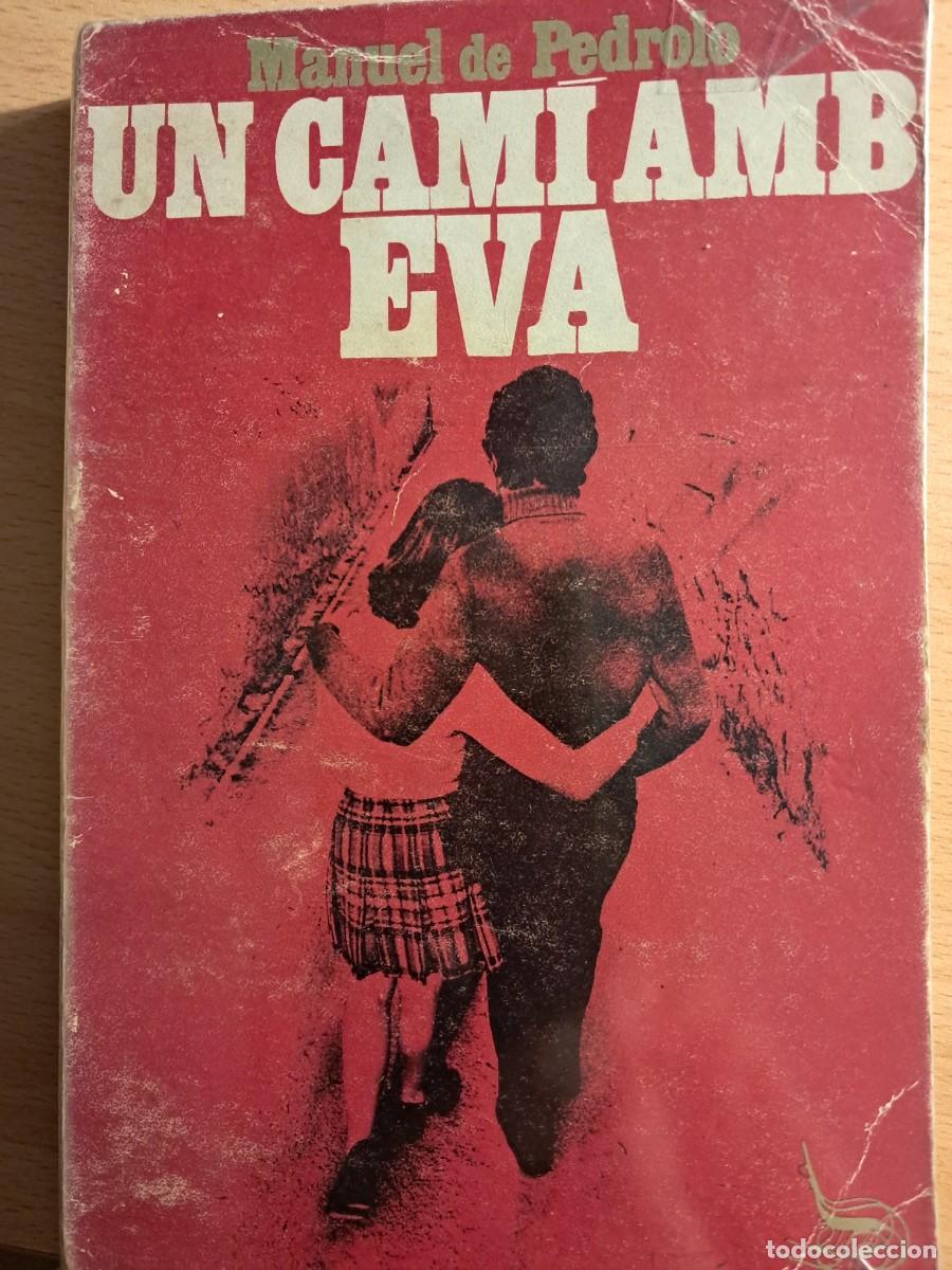 Libros de segunda mano: Llibre: UN CAM&Iacute; AMB EVA de Manuel De Pedrolo NOVEL.LA Edicions 62