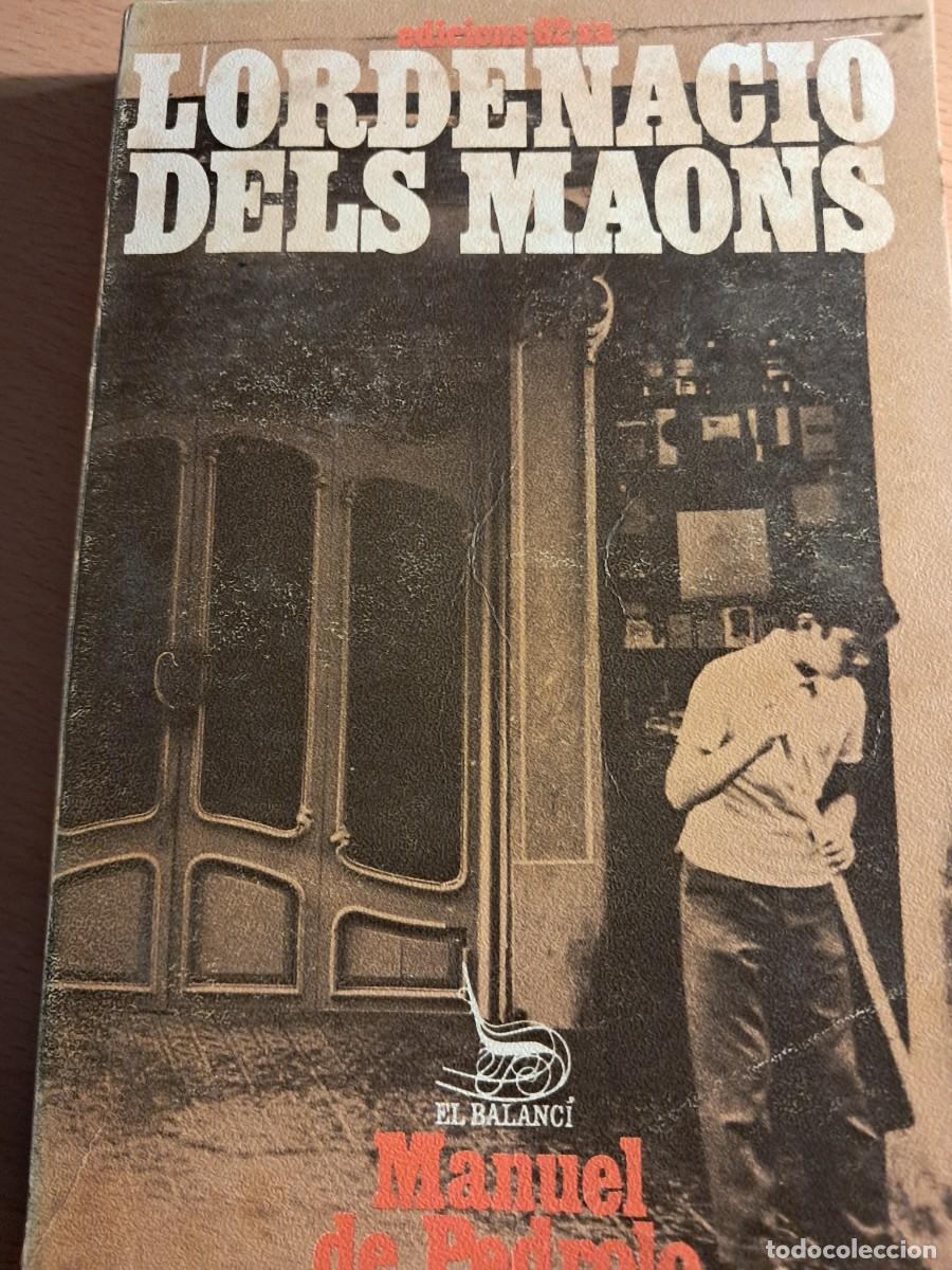 Libros de segunda mano: Llibre: L'ORDENACI&Oacute; DELS MAONS de Manuel De Pedrolo NOVEL.LA Edicions 62