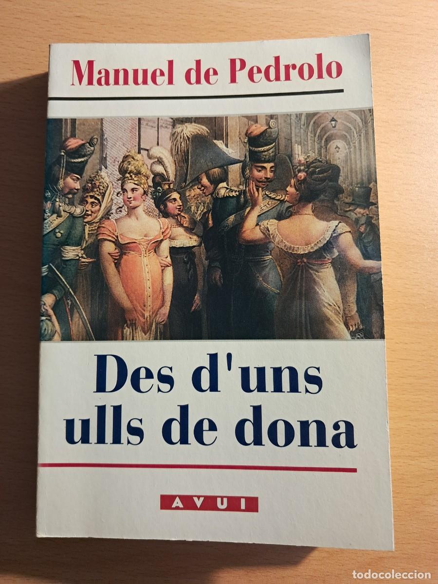 Libros de segunda mano: Llibre: DES D'UNS ULLS DE DONA de Manuel De Pedrolo NOVEL.LA Edicions Gr&agrave;fiques S.A.