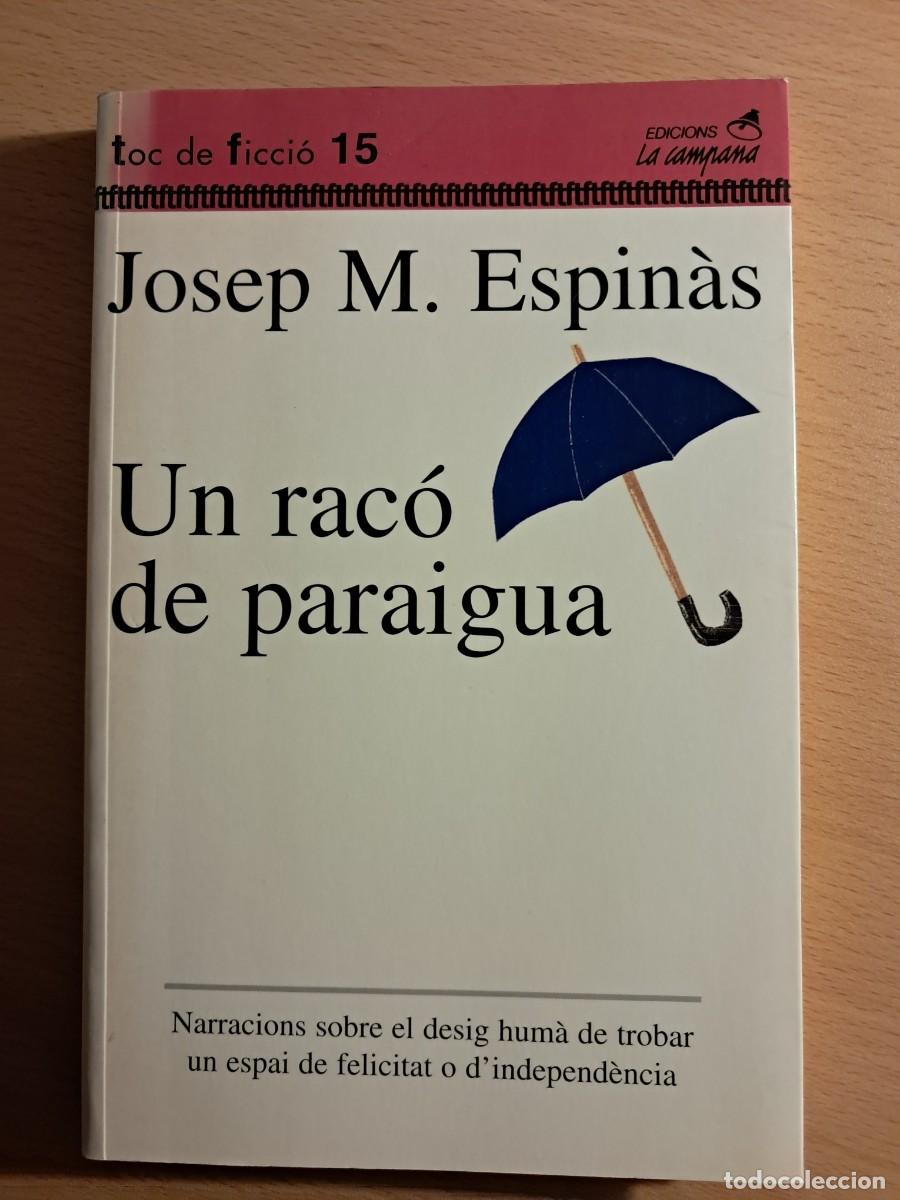 Libros de segunda mano: Llibre: UN RAC&Oacute; DE PARAIGUA de Josep M&ordf; Espin&agrave;s Edicions La Campana