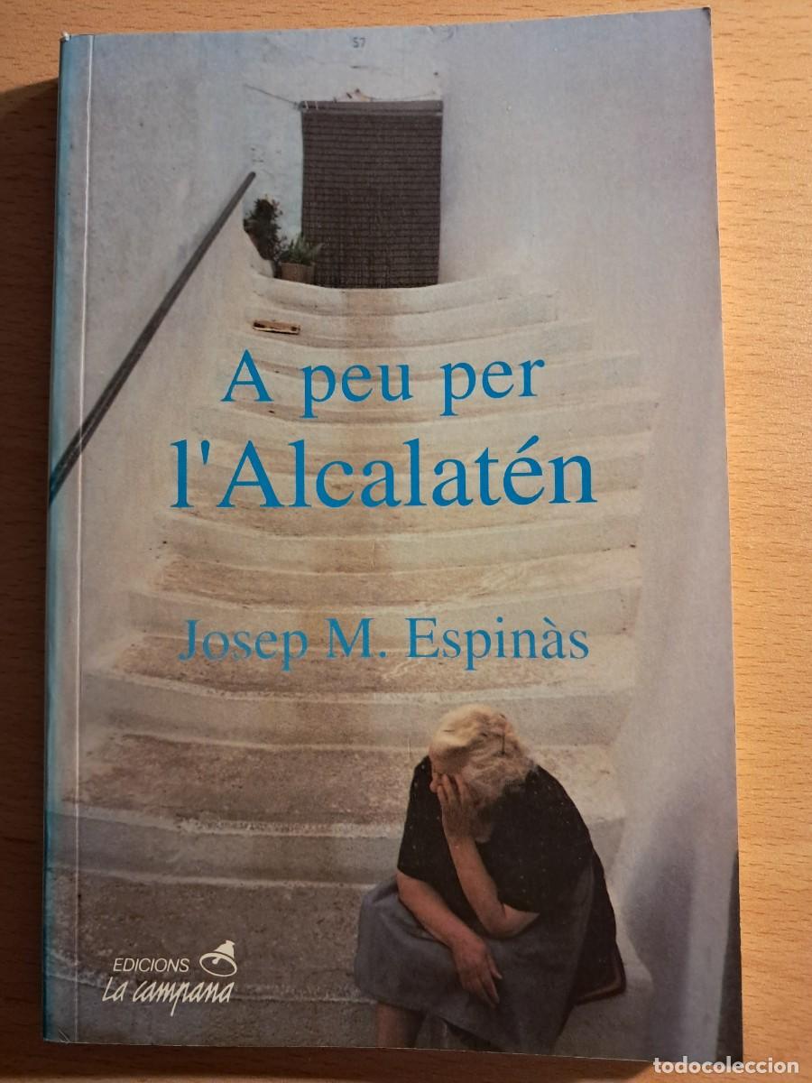 Libros de segunda mano: Llibre: A PEU PER L'ALCALAT&Eacute;N de Josep M&ordf; Espin&agrave;s Edicions La Campana
