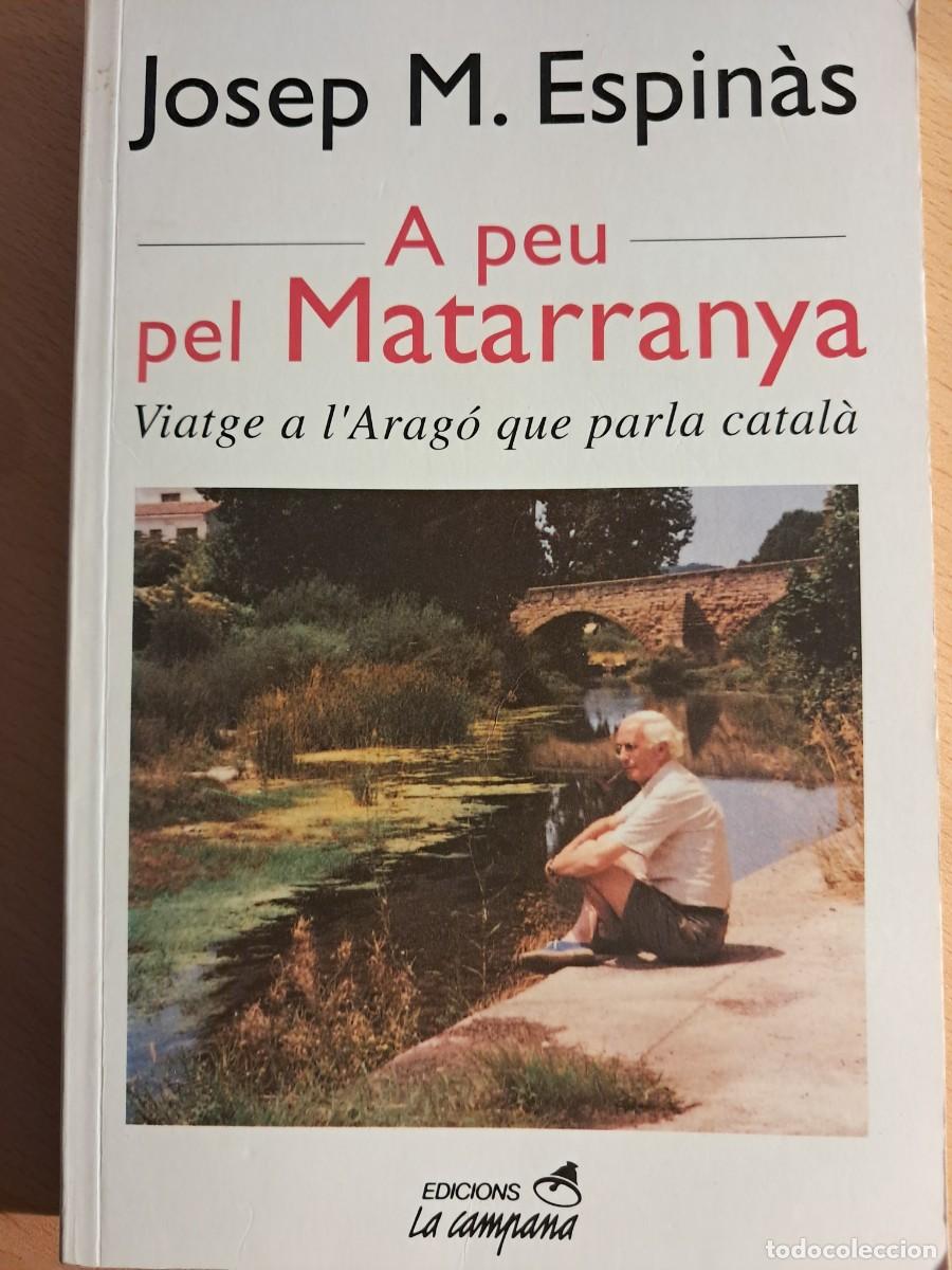 Libros de segunda mano: Llibre: A PEU PEL TATARRANYA de Josep M&ordf; Espin&agrave;s Edicions La Campana