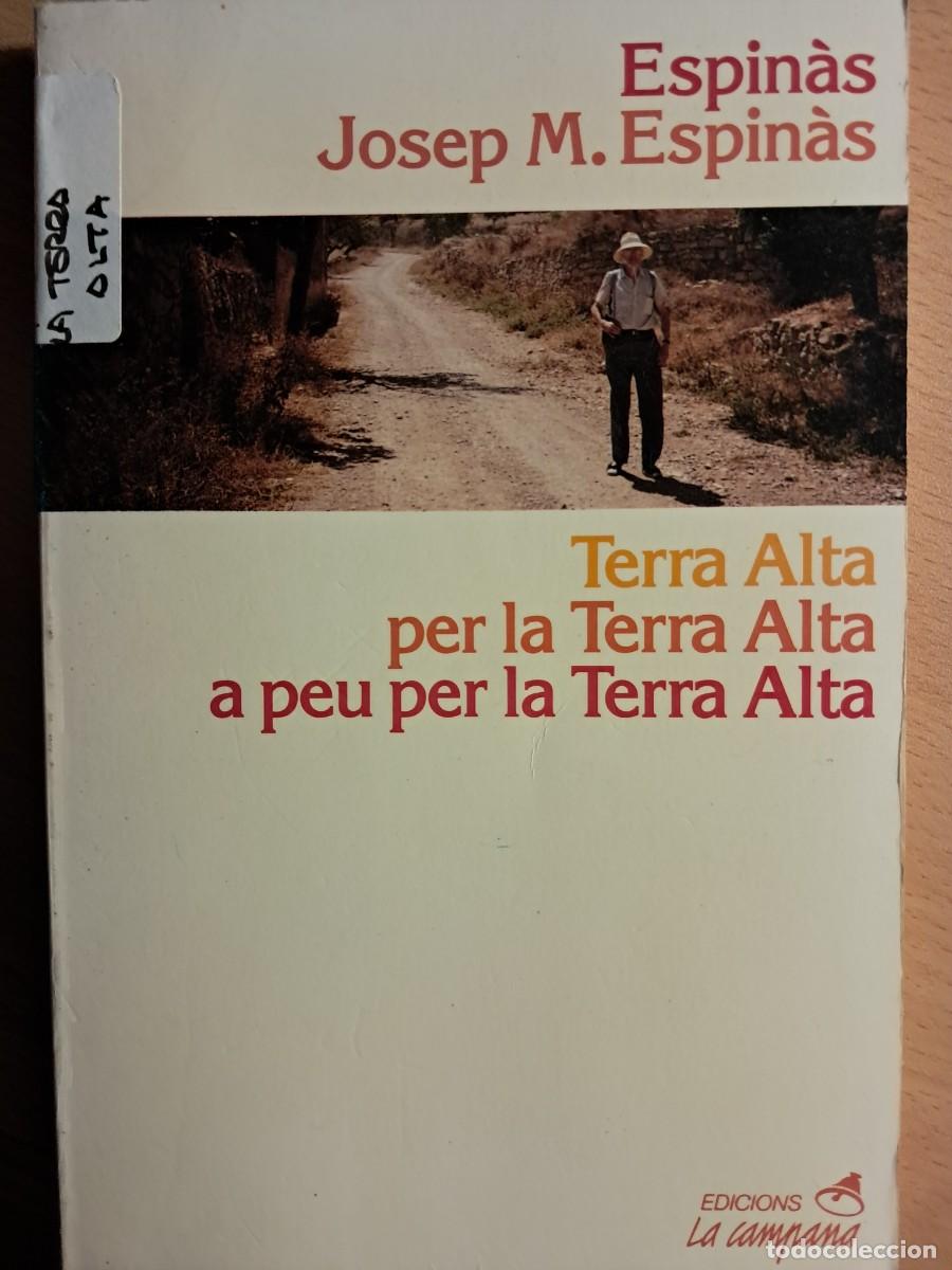 Libros de segunda mano: Llibre: A PEU PER LA TERRA ALTA de Josep M&ordf; Espin&agrave;s Edicions La Campana