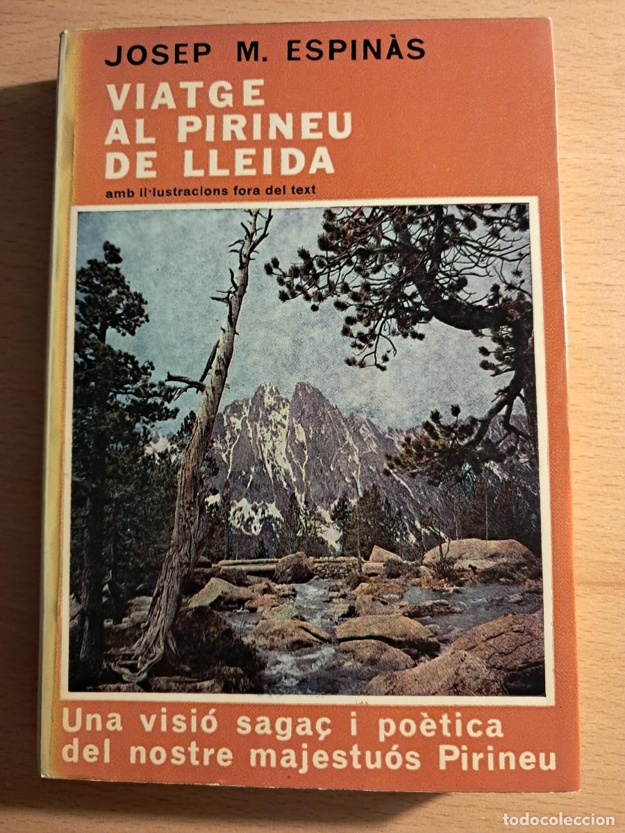 Libros de segunda mano: Llibre: VIATGE AL PIRINEU DE LLEIDA de Josep M&ordf; Espin&agrave;s Editorial Selecta
