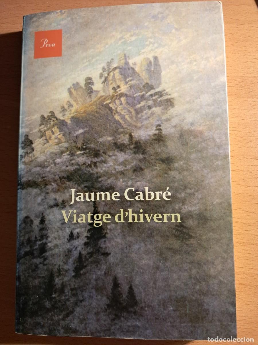 Libros de segunda mano: Llibre: VIATGE D'HIVERN de Jaume Cabr&eacute;. Editorial PROA